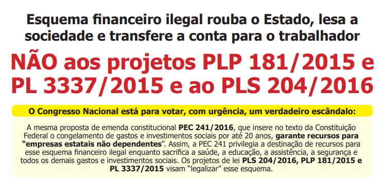 NÃO aos projetos PLP 181/2015 e PL 3337/2015 e ao PLS 204/2016