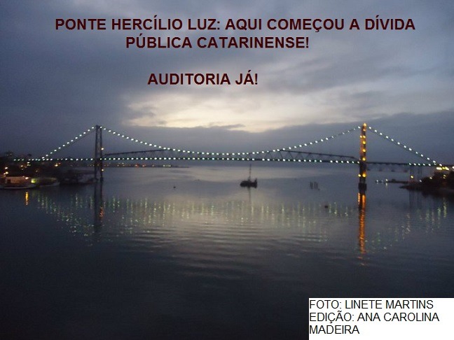 Desde a Ponte Hercílio Luz até a Dívida Pública de Florianópolis – Ana Carolina Madeira
