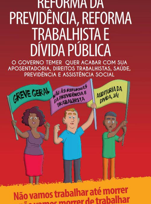 Cartilha fala sobre Reforma da Previdência, Trabalhista e Dívida Pública