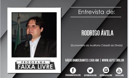 Programa Faixa Livre entrevista Rodrigo Ávila sobre o cenário econômico nacional, paralisações e dívida pública