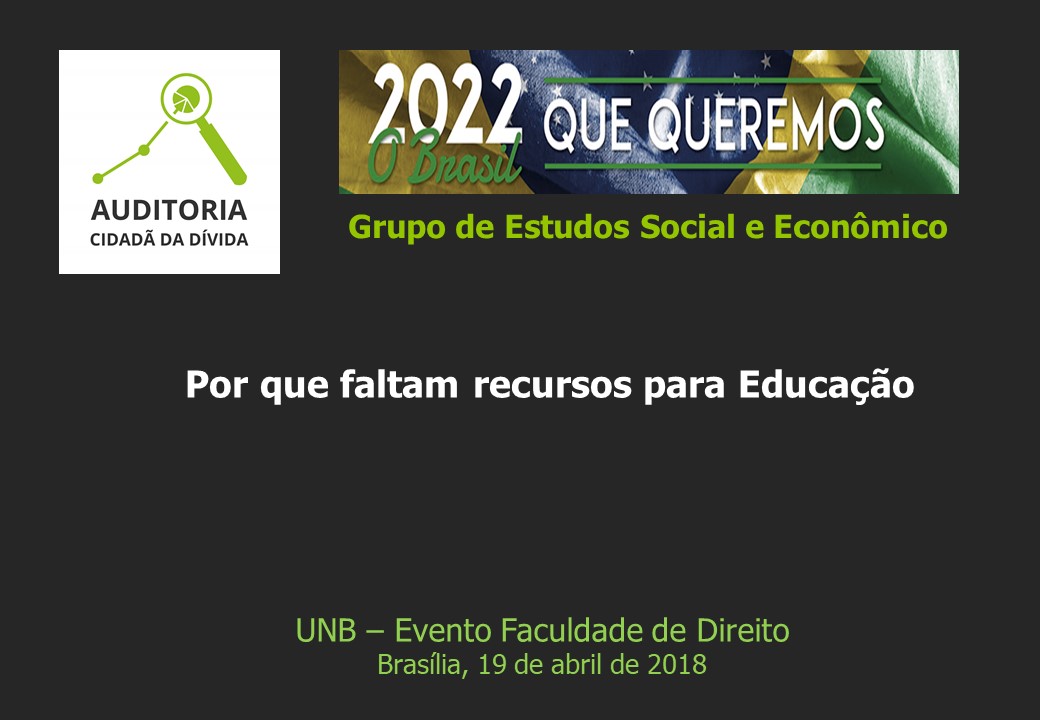 Palestra: Por que faltam recursos para Educação – Maria Lucia Fattorelli – Movimento 2022, o Brasil que queremos