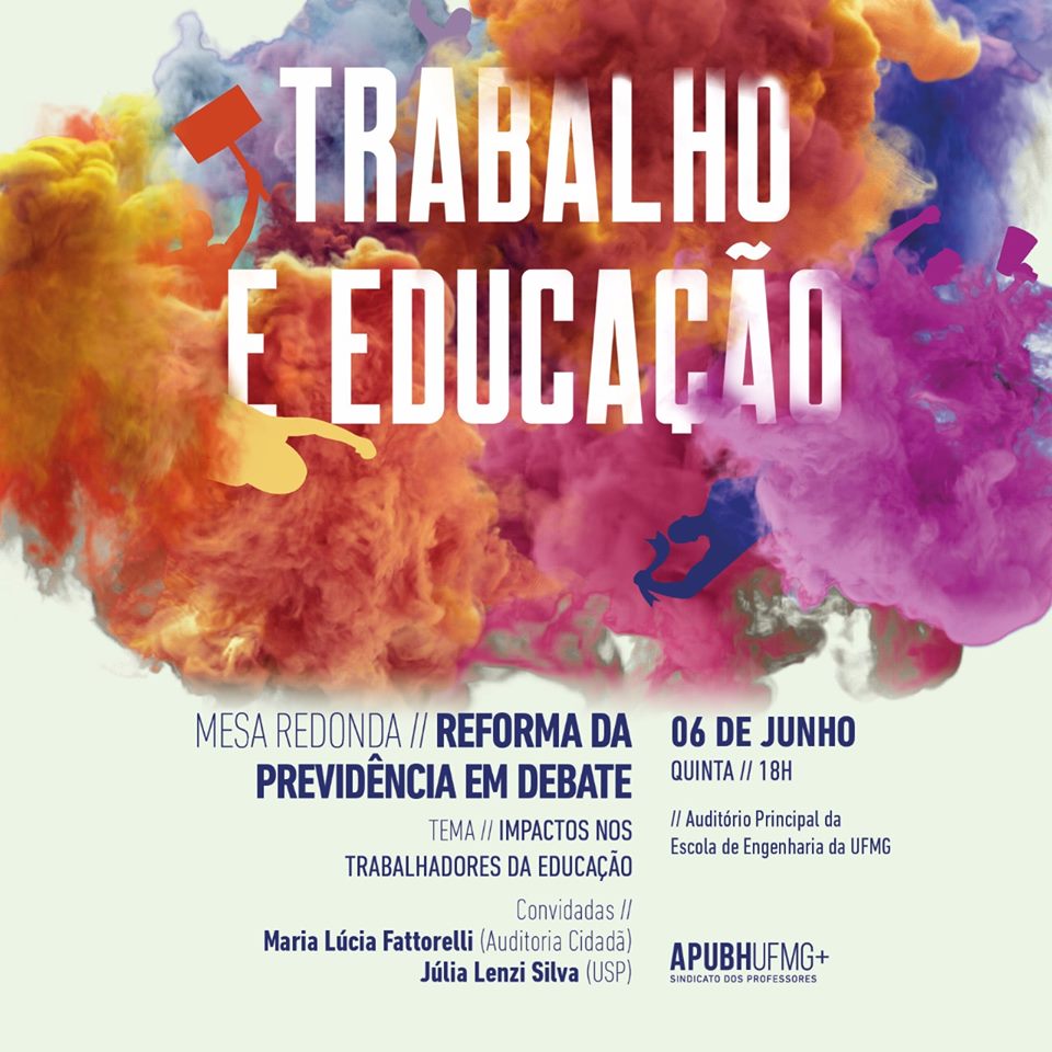 Palestra: “Reforma da Previdência em debate e impactos para trabalhadores em educação”, M. L. Fattorelli – APUBH – Belo Horizonte/MG