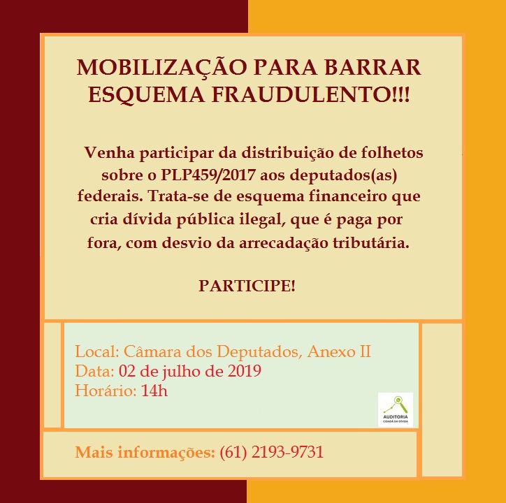 MOBILIZAÇÃO PARA BARRAR ESQUEMA FRAUDULENTO! (PLP 459/2017)