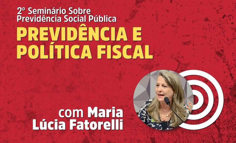 Palestra: “Previdência e Política Fiscal”, M. L. Fattorelli – 2º Seminário sobre Previdência Social Pública (CNASP) – Brasília/DF