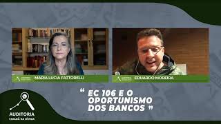 Live: Moreira e Fattorelli: com a EC 106 bancos se livram de títulos podres vendendo ao Banco Central