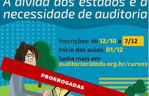 Prorrogadas até dia 7 de dezembro as inscrições do curso a distância “a dívida dos estados e a necessidade de auditoria” Prorrogadas até dia 7 de dezembro as inscrições do curso a distância “a dívida dos estados e a necessidade de auditoria”