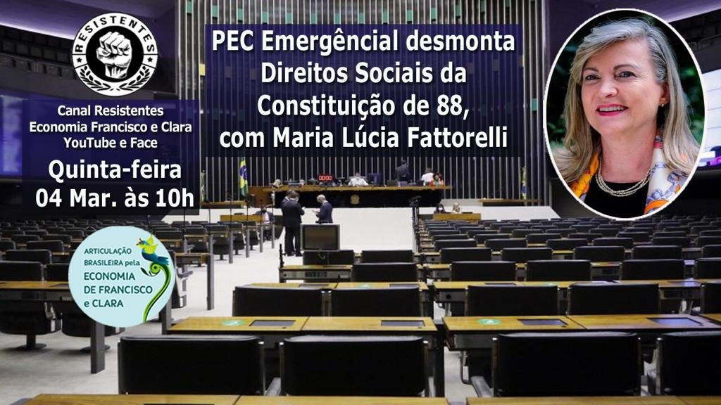 Resistentes: PEC Emergencial desmonta Direitos Sociais da Constituição de 88, com Maria Lúcia Fattorelli