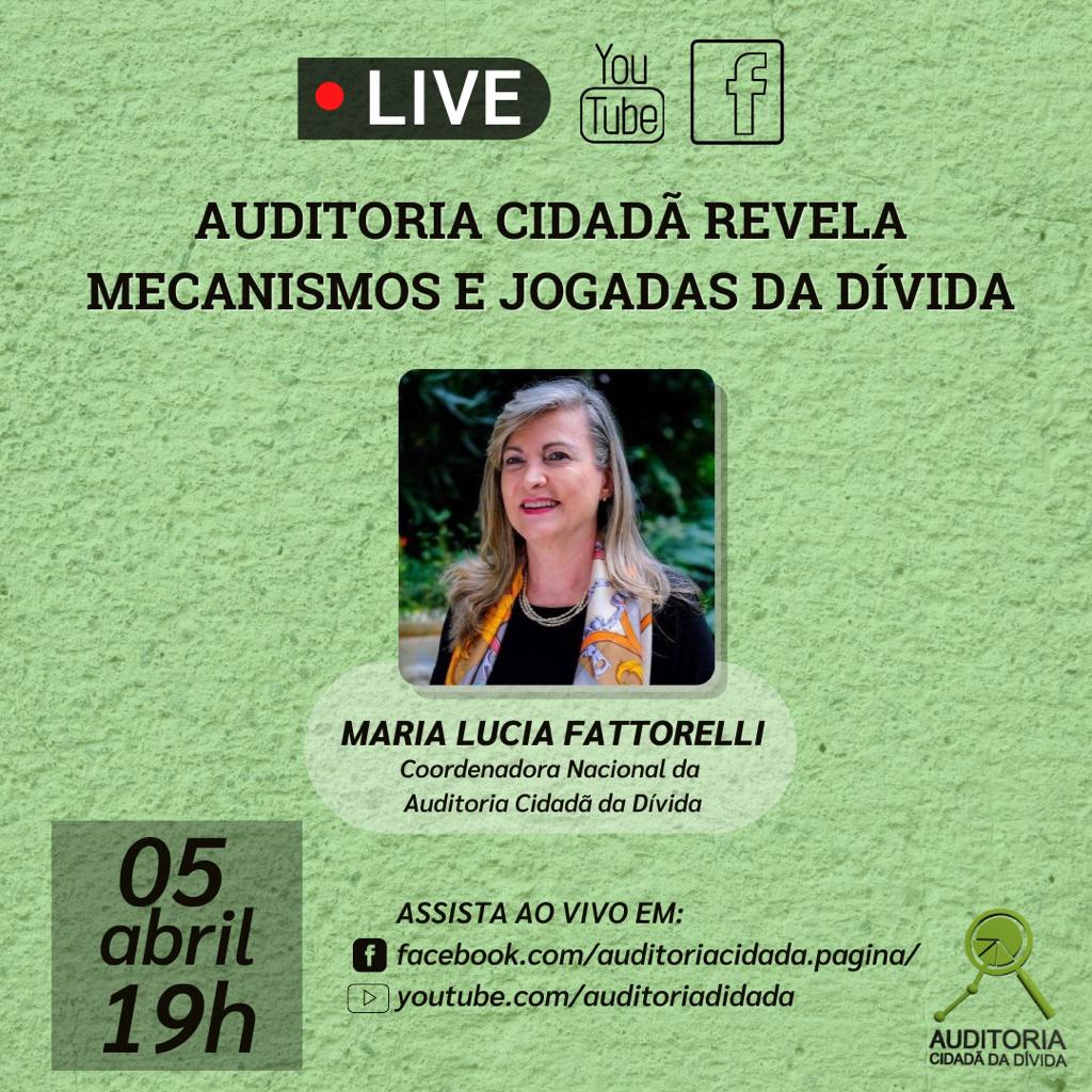 LIVE 5/4 – 19h: Auditoria Cidadã revela mecanismos e jogadas da Dívida