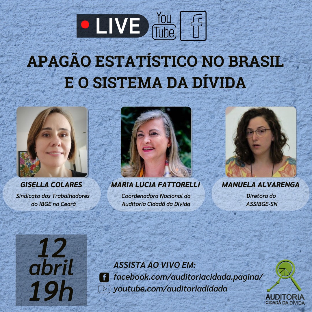 Live 12/4: Apagão estatístico no Brasil e o Sistema da Dívida