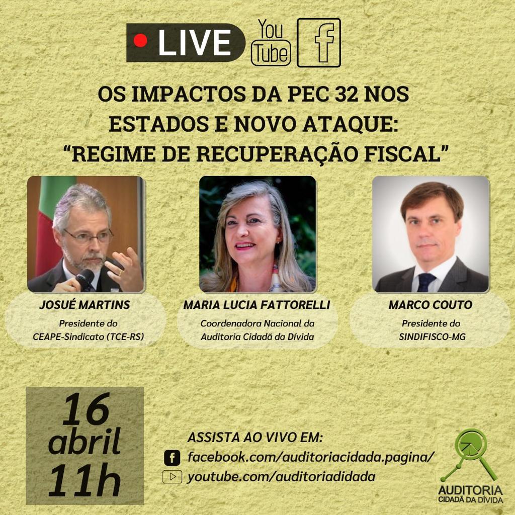 Live 16/4 -11h: “Os impactos da PEC 32 nos estados e novo ataque: Regime de Recuperação Fiscal”