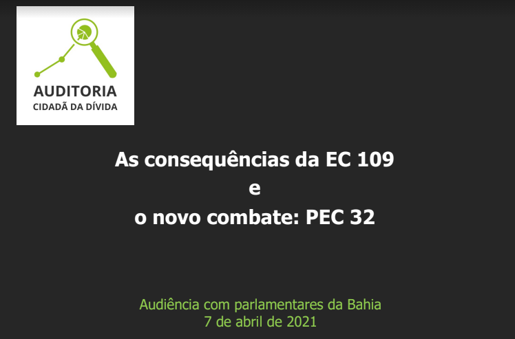As consequências da EC 109 e o novo combate: PEC 32 – Audiência com parlamentares da Bahia