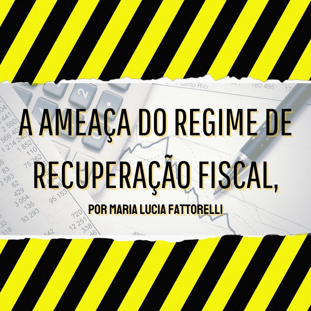 “A ameaça do Regime de Recuperação Fiscal”, por Maria Lucia Fattorelli