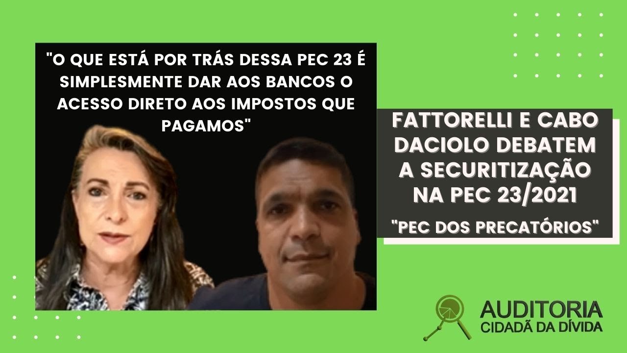 Fattorelli e Cabo Daciolo debatem a votação da PEC 23, Securitização e Auditoria da Dívida Pública
