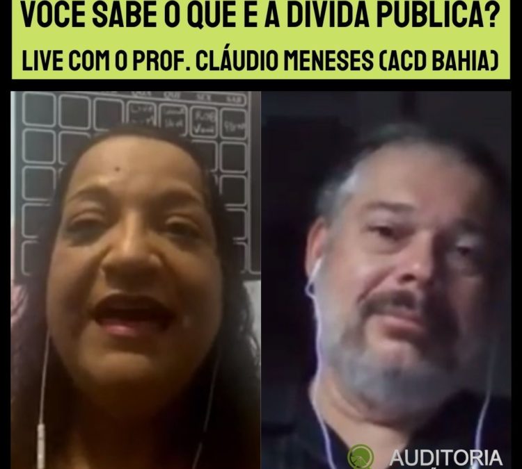 “Você sabe o que é a Dívida Pública?” Live com o Prof. Cláudio Meneses (ACD Bahia)