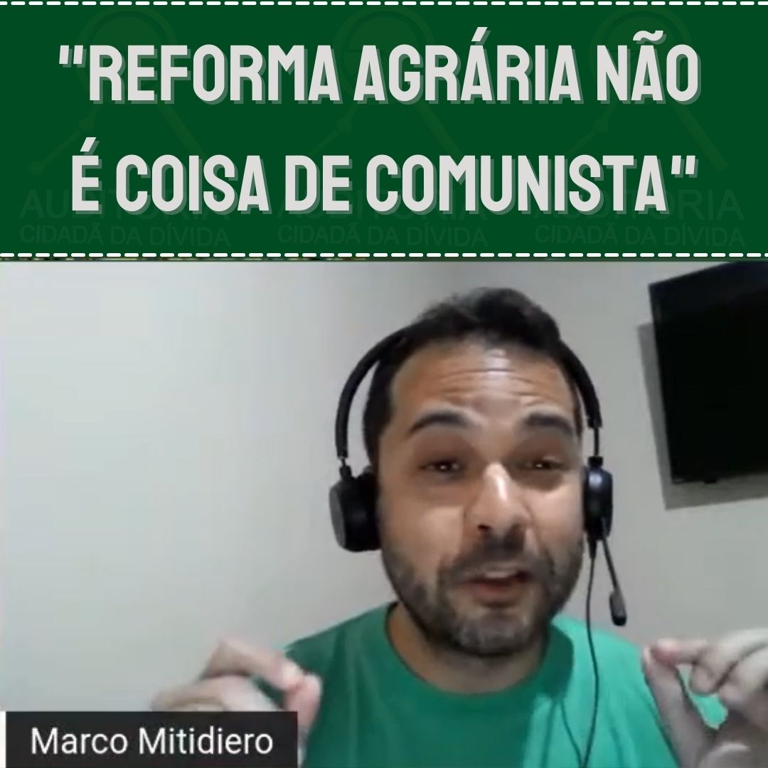 “Reforma agrária não é coisa de comunista”