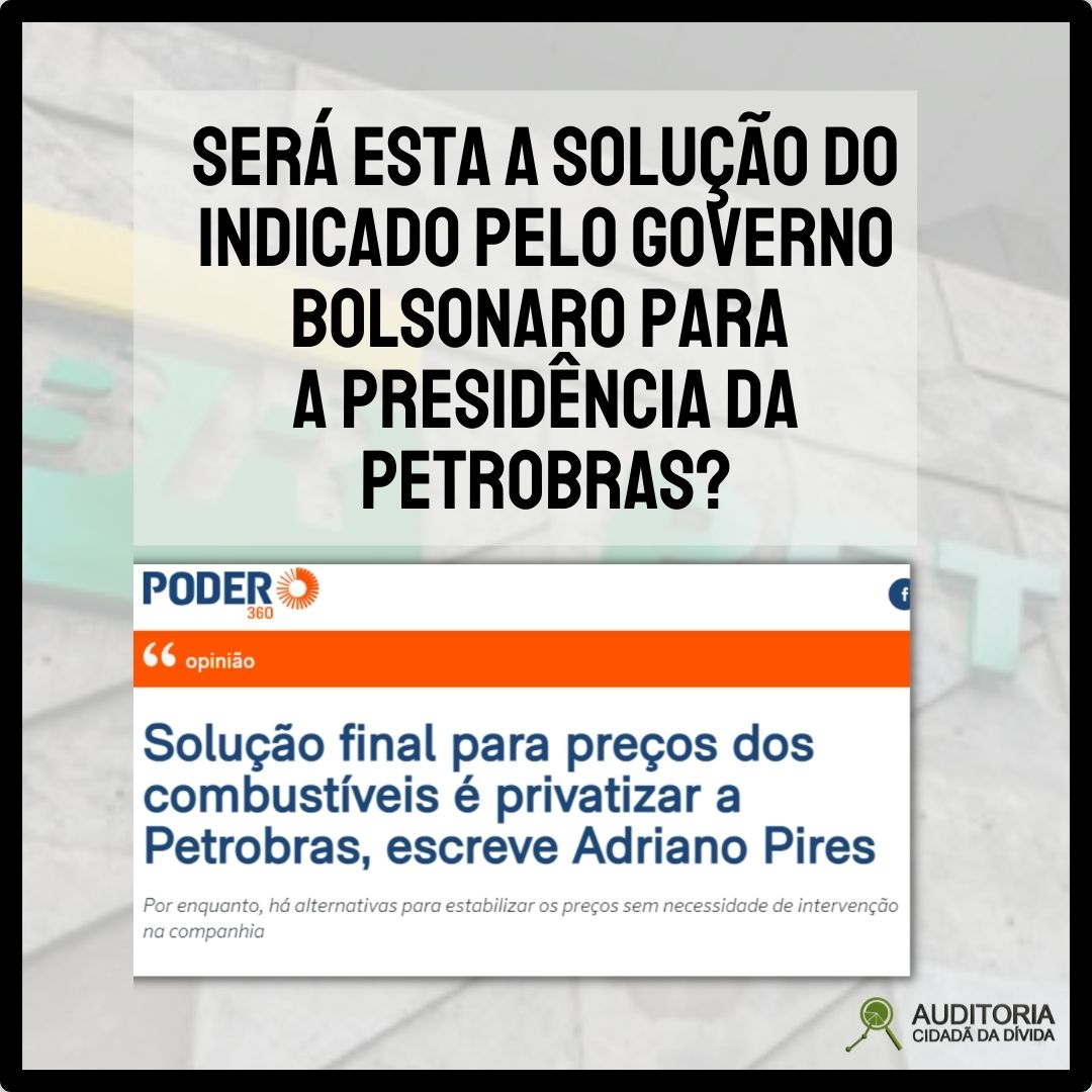 Governo indica Adriano Pires, defensor da privatização, para a presidência da Petrobras