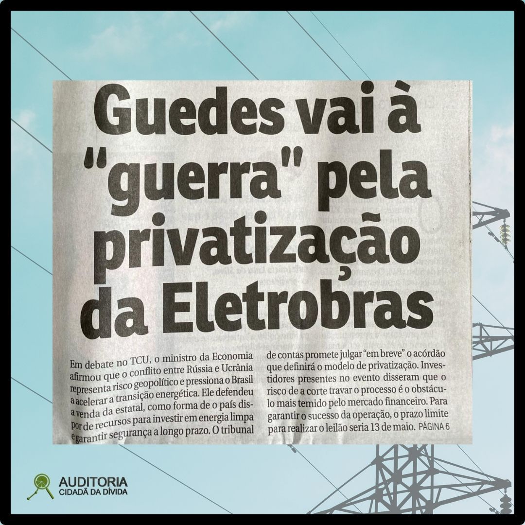 Guedes quer urgência para privatizar a Eletrobras