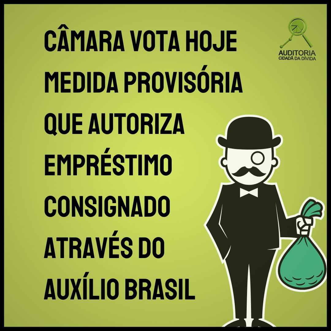 Câmara vota hoje MP que autoriza empréstimo consignado através do Auxílio Brasil