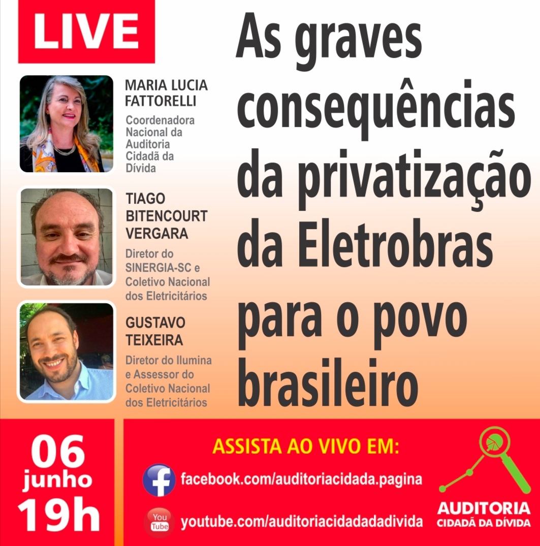 LIVE 6/6: As graves consequências da privatização da Eletrobras para o povo brasileiro