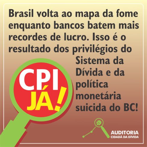Brasil de volta ao mapa da fome enquanto bancos batem recordes de lucro