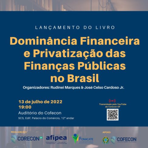 Fattorelli participa de lançamento do livro “Dominância Financeira e Privatização das Finanças Públicas no Brasil”
