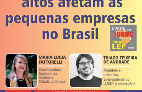LIVE 22/8: Como os juros altos afetam as pequenas empresas no Brasil