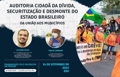Auditoria Cidadã da Dívida, Securitização e Desmonte do Estado Brasileiro Auditoria Cidadã da Dívida, Securitização e Desmonte do Estado Brasileiro