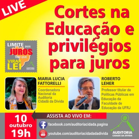 LIVE: Cortes na Educação e privilégio para juros