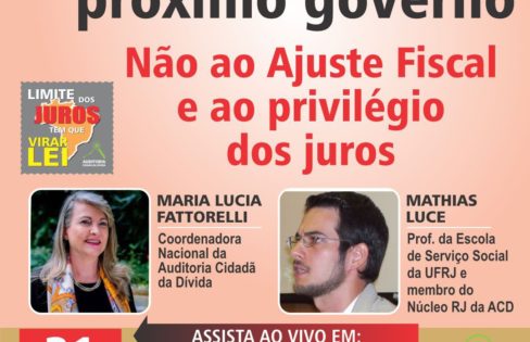 LIVE 31/10: Desafios do próximo governo – Não ao ajuste fiscal e ao privilégio dos juros