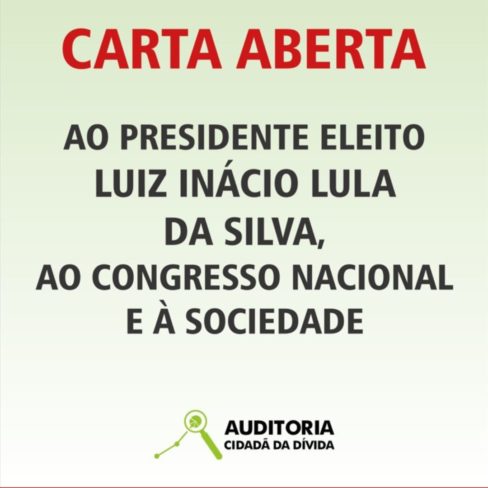Carta Aberta ao presidente eleito Luiz Inácio Lula da Silva, ao Congresso Nacional e à sociedade