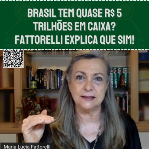 Brasil tem quase R$ 5 TRILHÕES em caixa? Fattorelli explica que sim!