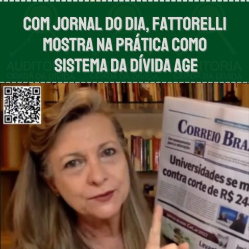 Com jornal do dia, Fattorelli mostra na prática como Sistema da Dívida age