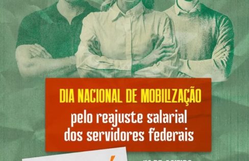 Dia Nacional de Mobilização pelo reajuste salarial dos servidores federais
