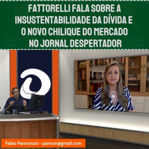 Fattorelli fala sobre a insustentabilidade da dívida e o novo chilique do mercado  no Jornal Despertador