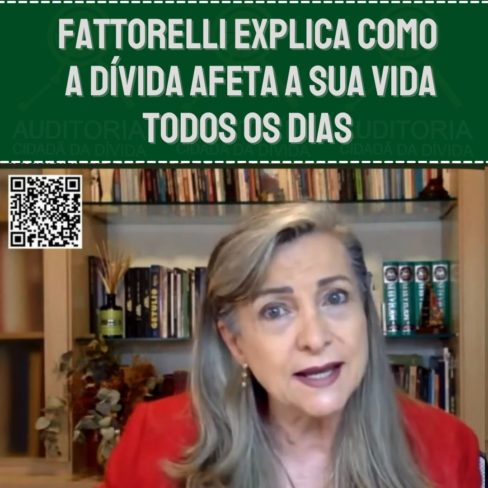 Fattorelli explica como a Dívida afeta a sua vida TODOS os dias