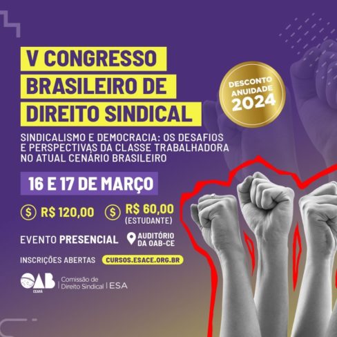 V Congresso Brasileiro de Direito Sindical – Sindicalismo e Democracia – OAB-CE
