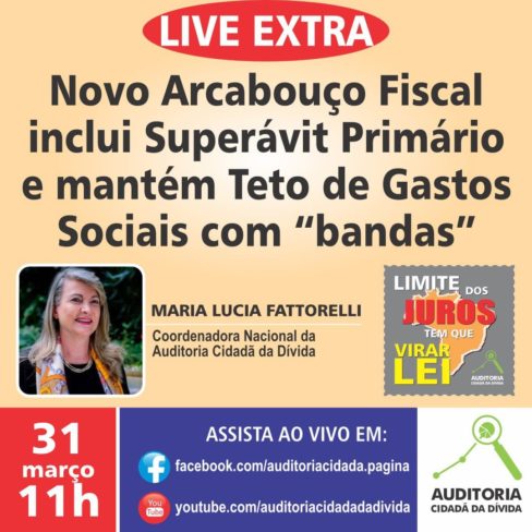 LIVE EXTRA: Novo Arcabouço Fiscal inclui Superávit Primário e mantém Teto de Gastos Sociais com “bandas”