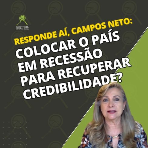Responde aí, Campos Neto: País em recessão para recuperar credibilidade?