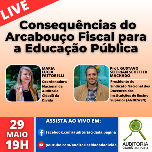 Live 29/5: Consequências do Arcabouço Fiscal para a Educação Pública