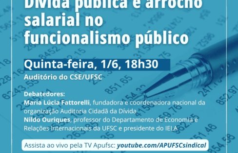 APUFSC: “Dívida pública e arrocho salarial no funcionalismo público”