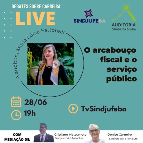 Auditoria Cidadã participa de live sobre Arcabouço Fiscal no Sindjufe-BA