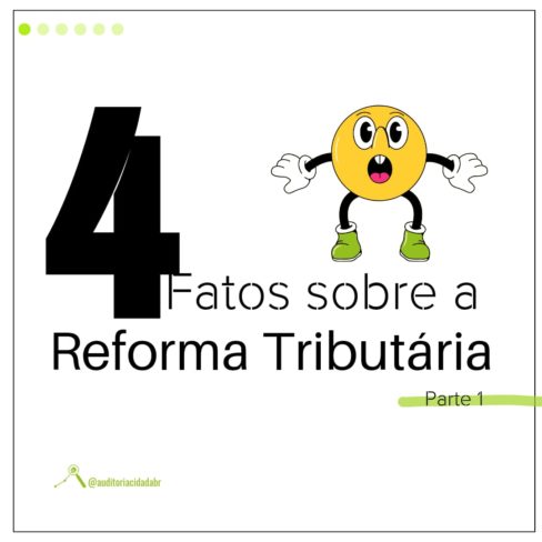 4 Fatos sobre a Reforma Tributária – Parte 1