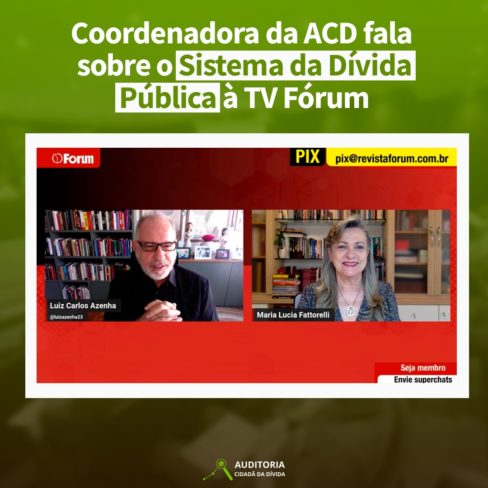 Descubra os segredos do sistema da dívida pública na live da TV Fórum com a participação da ACD