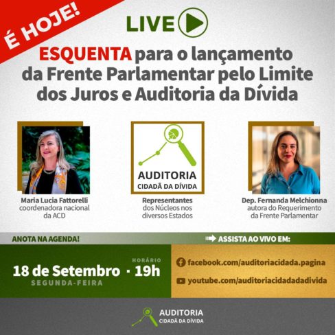 Live hoje: ESQUENTA para o lançamento da Frente Parlamentar pelo Limite dos Juros e Auditoria da Dívida