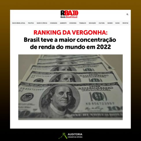 RANKING DA VERGONHA: Brasil teve a maior concentração de renda do mundo em 2022