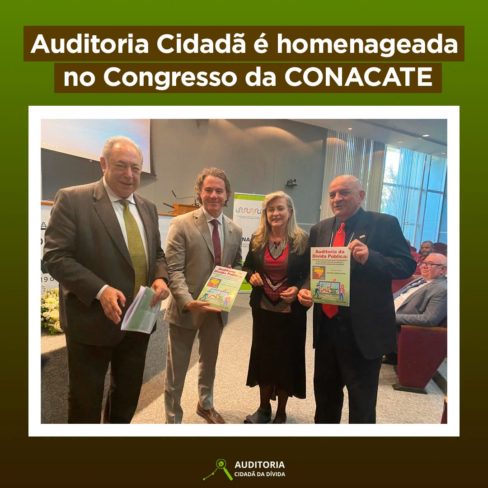 Auditoria Cidadã é homenageada no Congresso da CONACATE