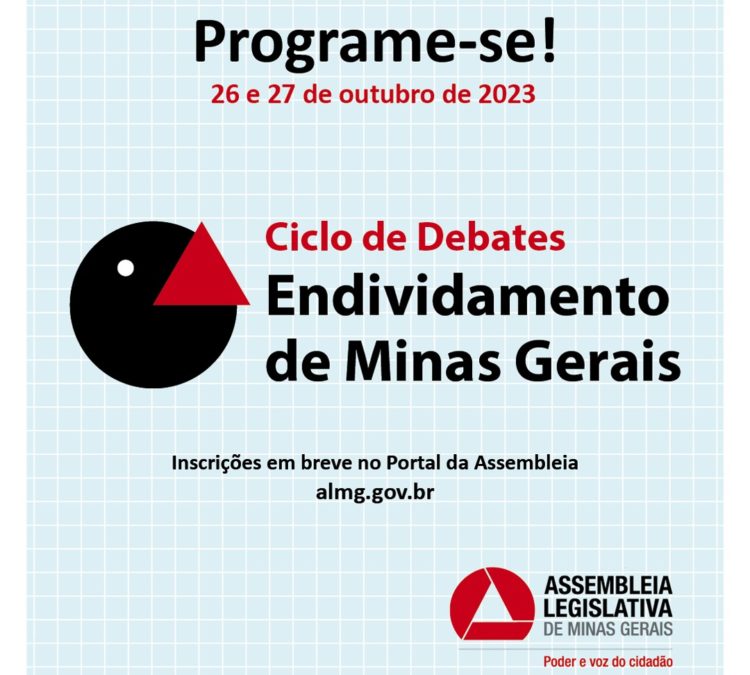 Ciclo de debates sobre o endividamento de Minas Gerais terá participação da ACD. Inscreva-se e participe!
