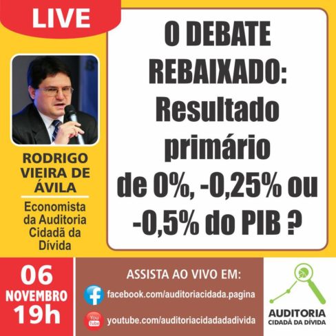 Live – O DEBATE REBAIXADO: Resultado primário de 0%, -0,25% ou -0,5% do PIB?