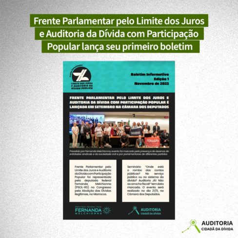 Frente Parlamentar pelo Limite dos Juros e Auditoria da Dívida lança primeiro boletim