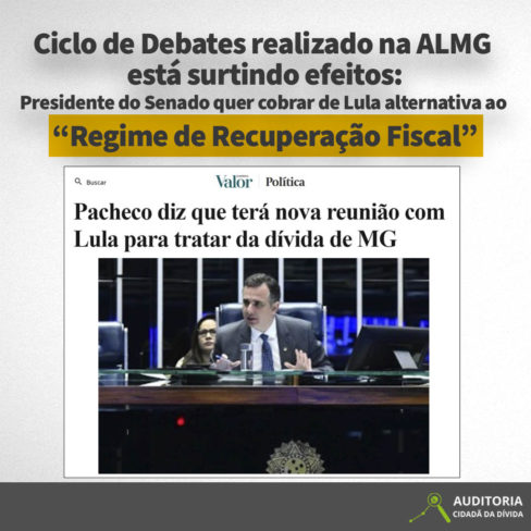 Efeito ciclo de palestras na ALMG: Presidente do Senado quer cobrar de Lula alternativa ao RRF